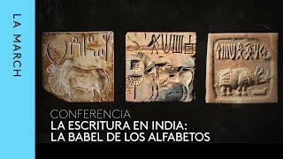 La invención de la escritura (III): India, la Babel de los alfabetos · La March