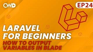 How to Output Variables in Blade | Full Laravel 9 Course | Laravel For Beginners | Learn Laravel