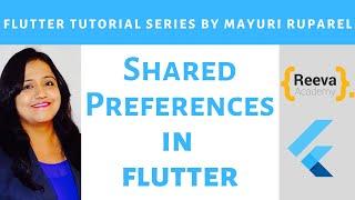 Shared Preferences in Flutter | Learn Flutter with Mayuri Ruparel