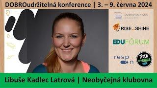 LIBUŠE KADLEC LATROVÁ | Jak založit a vést komunitní centrum | DOBROudržitelná konference #rozhovory