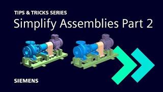 NX | Tips and Tricks | Simplify Assembly pt 2