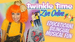 #TwinkleTime Live Online Educational|Bilingual|Musical Fun Feat.EV of EVT KIDS