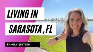 Living in Sarasota Florida (Family Edition)