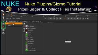 Nuke Gizmo Tutorial | How to Install PixelFudger & Collect Files Plugins in Nuke