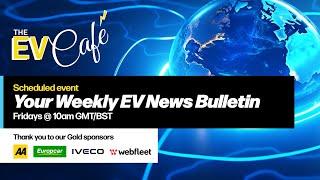 The EV Café weekly news bulletin - 07 March 2025