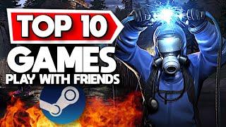Top 10 Best Steam Games to Play with Friends