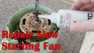 How to Repair a Slow Starting Fan