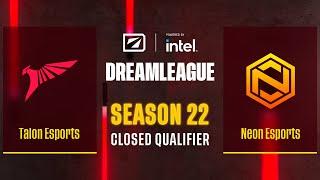 Dota2 - Talon Esports vs Neon Esports - Game 1 - DreamLeague Season 22 - CQ - SEA