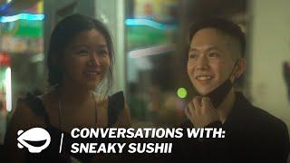 What's Sneaky Sushii like in real life? | Conversations with