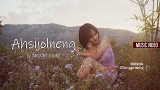 || Ahsijolneng || OFFICIAL MUSIC VIDEO