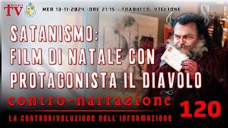 CONTRO-NARRAZIONE NR.120 - LA CONTRORIVOLUZIONE NELL’INFORMAZIONE. TRABUCCO, VIGLIONE