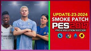 PES 2017 | SMOKE PATCH V17.4 23-2024 | 10/9/23 | PC