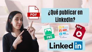  Cómo publicar en LinkedIn - Formatos  y Tipos de Publicación  - Andrea Cerdán