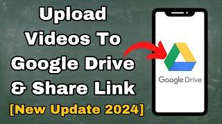 How To Upload Videos on Google Drive and Share Link 2024