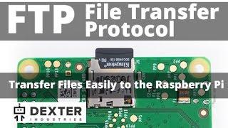 Transfer Files Between a PC and the Raspberry Pi: FTP (File Transfer Protocol)