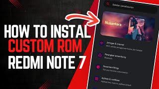 TUTORIAL PASANG CUSTOM ROM REDMI NOTE 7 LAVENDER !!!