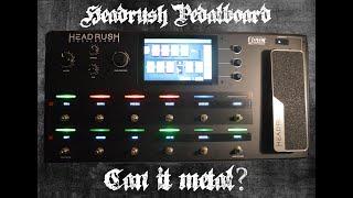 Can it Metal? - HeadRush Pedalboard/Gigboard (Metal Demo)