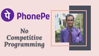 PhonePe Full Interview Experience || No Competitive Programming || How ??