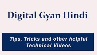 Digital Gyan Hindi | Tips, Tricks & other Helpful Technical Videos