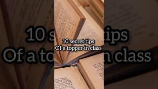 10 secret tips of a topper in the class #shorts #study #studytips #viral