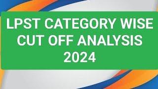 LPST CUT OFF Category Wise| Safe Marks| 2024| 2022 Analysis| Kerala PSC| One week Analysis| CD
