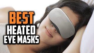 Top 10 Best Heated Eye Masks in 2023 Reviews
