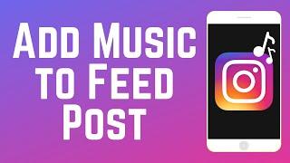 How to Add Music to an Instagram Feed Post