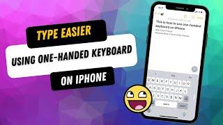 How To Use One Handed Keyboard On iPhone