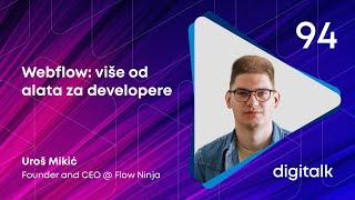 Webflow: više od alata za developere I Uroš Mikić I DigiTalk EP94