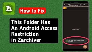 How to Fix This Folder Has An Android Access Restriction in Zarchiver