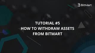 BitMart Tutorial #5 - How to Withdraw Assets from BitMart