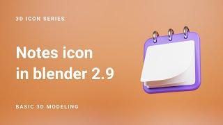 Notes Icon tutorial - 3D modeling process in Blender 2.9 | 3D Icons