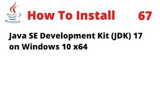 How To Install JDK 17 on Windows 10 x64