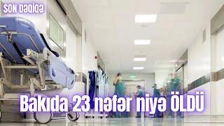 Bakıda 23 nəfər niyə ÖLDÜ