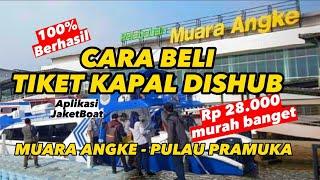 CARA BELI TIKET KAPAL DISHUB KE PULAU SERIBU PAKAI APLIKASI JAKET BOAT (PELABUHAN MUARA ANGKE 2023)