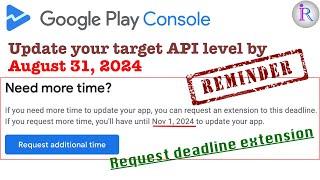 ️ Extend the deadline for the app update with target API level 34 | Aug 31 2024 to Nov 1 2024