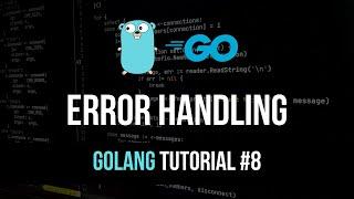 Error Handling - Go Programming Tutorial #8