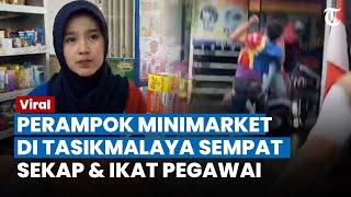 SIASAT LICIK Perampok Minimarket di Tasikmalaya, Pura pura Cari Jas Hujan, lalu Sekap & Ikat Pegawai