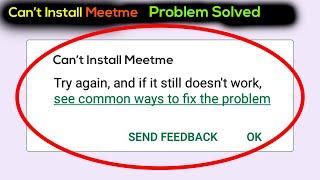 How To Fix Can't Install MeetMe Error On MeetMe Store Android & Ios