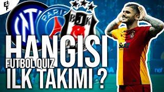 Süper Lig Futbolcularının İlk Takımları Hangisi? (FUTBOL QUİZ)