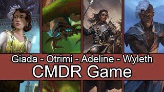 Giada vs Otrimi vs Adeline vs Wyleth EDH / CMDR game play for Magic: The Gathering