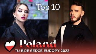 Top 10: Poland in Eurovision 2022 - Tu Bije Serce Europy