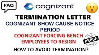 Cognizant Termination letter|Cognizant Show Cause Notice|Cognizant Forcing Bench Employees to Resign