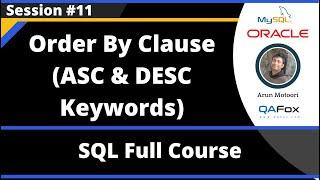 SQL - Part 11 - Order By Clause (ASC, DESC)