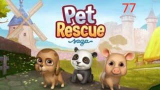 PET RESCUE SAGA Fun Time! Level 77