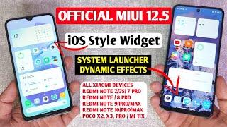 OFFICIAL MIUI 12.5 iOS STYLE WIDGET & MIUI 12.5 SYSTEM LAUNCHER WITH DYNAMIC ICON EFFECT | MIUI 12.5