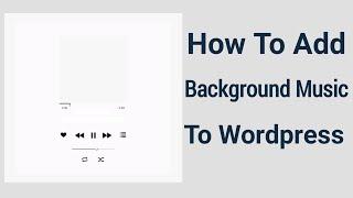 How to Add Background Music Plugin to WordPress (2021) | Gautam Tech