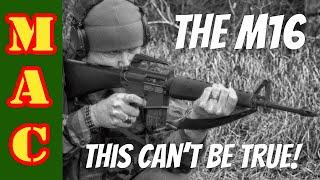 Wives Tales and Lies about the M16 / AR15 - Setting the record straight.