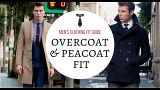 How Should An Overcoat or Peacoat Fit? - Men's Clothing Fit Guide - Topcoat