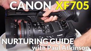 Canon XF705 Nurturing Guide